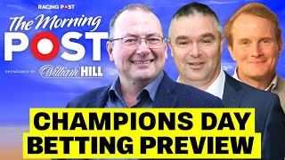 Champions Day Betting Preview LIVE  The Morning Post  Racing Post [upl. by Agate]