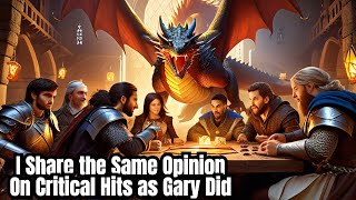 Apparently I Share the Same Opinion of Critical Hits as Gary Did [upl. by Noled]