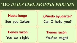 100 Daily Used Phrases in Spanish With English Translation  Faster Way To Learn Spanish [upl. by Gillman]