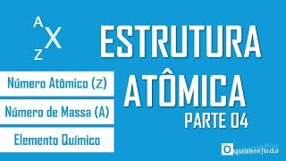 Modelos Atômicos 04  Conceitos Fundamentais Número atômico massa atômica e elemento químico [upl. by Egreog]