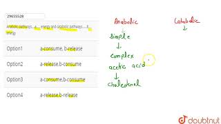 Anabolic pathways�a� energy and catabolic pathways��b� energy [upl. by Norb833]