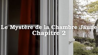 Le Mystère de la Chambre Jaune  Gaston Leroux  Chapitre 2 [upl. by Anekahs]