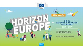 Horizon Europe Coordinators Day Grant Management 8 June 2023 [upl. by Anialem]