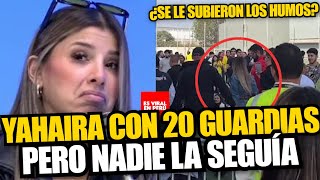 Yahaira Plasencia llega a concierto con más de 20 guardaespaldas pese a que nadie la seguía  VIDEO [upl. by Ybroc683]