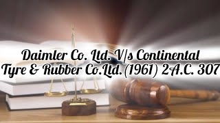 Daimler Co Ltd Vs Continental Tyre amp Rubber Co LtdCase DiscussionSatyasStudyJunction [upl. by Cicely]