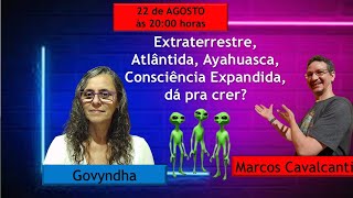 EXTRATERRESTRES ATLÂNTIDA AYAHUASCA CONSCIÊNCIA EXPANDIDA DÁ PARA CRER [upl. by Yelreveb689]