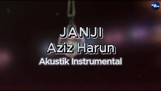 Janji  Aziz Harun KARAOKE  AKUSTIK INSTRUMENTAL [upl. by Neelat]