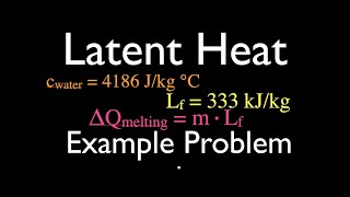 Thermodynamics Calculating Latent and Specific Heat Example Problem [upl. by Richlad308]