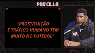 ARANHA DIZ QUE EXISTE TRÁFICO HUMANO E PROSTITUIÇÃO NO FUTEBOL [upl. by Assek482]