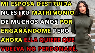 Mi Esposa Destruyó Nuestro Matrimonio de Muchos Años Engañándome y Me Vengé [upl. by Flodnar]