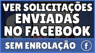 Como Ver as Solicitações Enviadas no Facebook [upl. by Gabbie758]