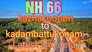 NH66 kazhakootam to kadambattukonam detail video [upl. by Lenuahs]