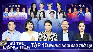 VŨ TRỤ ĐỒNG TIỀN Tập 10  Dàn quotCHIẾN THẦNquot KOC đổ bộ toát mồ hôi CHỐT ĐƠN cùng các ngôi sao trở lại [upl. by Salem]