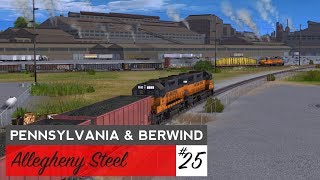 Trainz Pennsylvania amp Berwind Episode 25 Allegheny Steel [upl. by Gwenette]