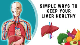 Simple Ways to Keep Your Liver Healthy [upl. by Annail]