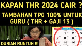 KAPAN THR 2024 CAIR TAMBAHAN TPG 100 PERSEN UNTUK GURU DI THR dan GAJI 13 TAHUN 2024 [upl. by Annirtak]