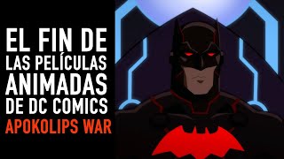 Apokolips War I El fin de las películas animadas de DC Comics [upl. by Ettener145]