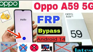 Oppo A59 5G FRP Bypass Android 14  Oppo CPH2617 Google Account Bypass  share article not working [upl. by Aiken]