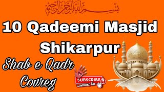 Shia ithna Ashari All Qadeemi Masajid Shikarpur  Amal e Shab e Qadr 2024 shabeqadr shabebarat [upl. by Ellerud704]