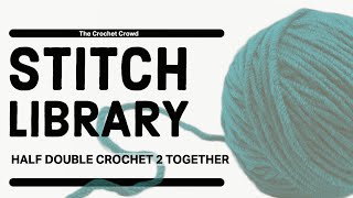 BEGINNER Crochet Half Double Crochet 2 Together Stitch hdc2tog [upl. by Ehcadroj467]