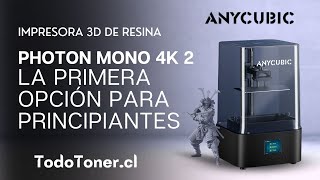 ANYCUBIC  PHOTON MONO 4K 2  Impresora 3D de Resina [upl. by Emmeline113]