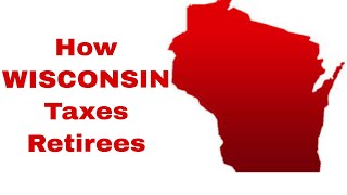 How WISCONSIN Taxes Retirees [upl. by Dovev]