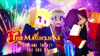 You And Me  The Magiclicas 🔮 Episode 20 Descendants Special Pt 3  Minecraft Musical Roleplay [upl. by Earb975]