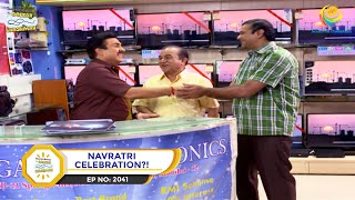 Ep 2041  Navratri Celebration  Taarak Mehta Ka Ooltah Chashmah  Full Episode  तारक मेहता [upl. by Enileuqkcaj527]