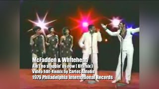 McFadden amp WhiteheadAint no stoppin us nowUltimixVideo EditRemix by Carlos Antolín1979720p [upl. by Cryan517]