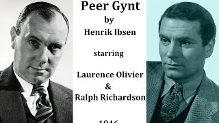 Peer Gynt by Henrik Ibsen 1946  Laurence Olivier and Ralph Richardson  Music by Edvard Grieg [upl. by Evin]