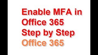 Enable MFA in Office 365 Step by Step [upl. by Stricklan]