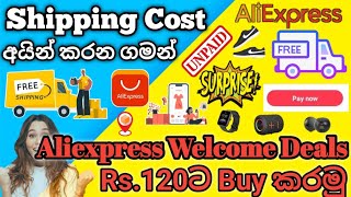 AliExpress Items වල Shipping Cost එක අයින් කරන ගමන් Rs160ට ගත්ත Items Rs120ට ගමු  Free Shipping [upl. by Ltney]