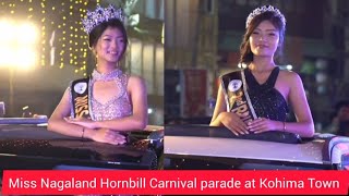 Miss Nagaland Hornbill Carnival parade at Kohima Townzannvlogs 👈👈 [upl. by Lesig]