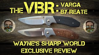 VBR  Varga By Reate A Wayne’s Sharp World Exclusive Full Review [upl. by Linnie]