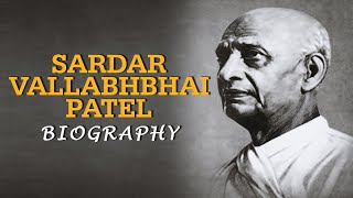 Sardar Vallabhbhai Patel Biography  Sardar Vallabhbhai Patel History  The Iron Man of India [upl. by Idnak]