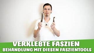 Verklebte Faszie  Entstehungsgründe und Behandlung mit Faszientool [upl. by Juana]