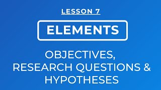 LESSON 7 OBJECTIVES RESEARCH QUESTIONS HYPOTHESES AND TYPES OF HYPOTHESES [upl. by Underwood]