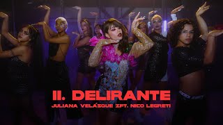 Juliana  II Delirante feat Nico Legreti Video Oficial [upl. by Oribelle]