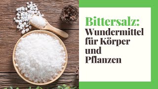 Bittersalz Wundermittel für Körper und Pflanzen [upl. by Loretta357]