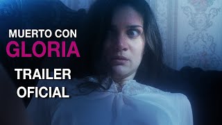 MUERTO CON GLORIA  TRAILER OFICIAL 2021 [upl. by Asirralc]