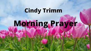 POWERFUL MORNING PRAYER BY DR CINDY TRIMM [upl. by Eenwat]