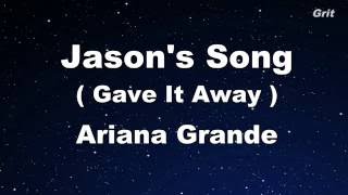 Jasons Song  Ariana Grande Karaoke 【No Guide Melody】 Instrumental [upl. by Eltotsira662]