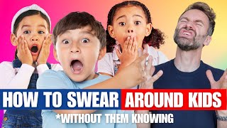 13 Ways to Swear Around Kids Without Them Knowing [upl. by Assiruam]