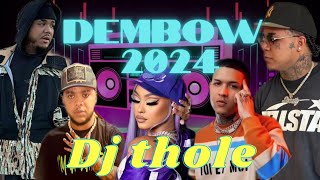 DEMBOW 2024 MIX LOS MAS PEGADO AL ESTILO DJ THOLE [upl. by Nellahs]