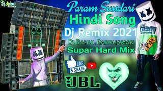 Param Sundari Dj Remix Songs 2021 Param Sundari Hindi New Song Supar Hard Bass Mix Dj RahulBardhaman [upl. by Elsi]