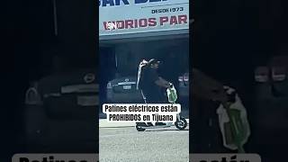 Patines eléctricos están prohibidos en Tijuana [upl. by Lledroc]