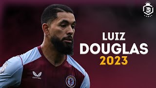 Douglas Luiz 2023  Magic Skills Assists amp goals  HD [upl. by Havelock]