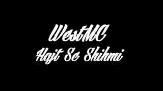 WestMC  Hajt Se Shihmi [upl. by Younger]