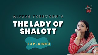 The Lady of Shalott  Alfred Tennyson  Explained in Simple English nibblepop [upl. by Sirovart]