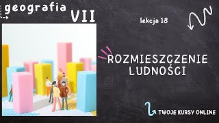 Geografia klasa 7 Lekcja 18  Rozmieszczenie ludności [upl. by Harrod]